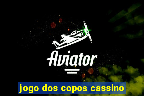 jogo dos copos cassino